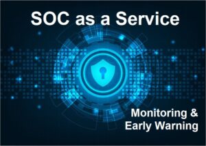 SOC as a Service Monitoring & Early warning