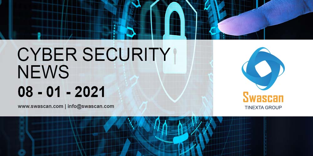 Cyber Security News 08/01/2021