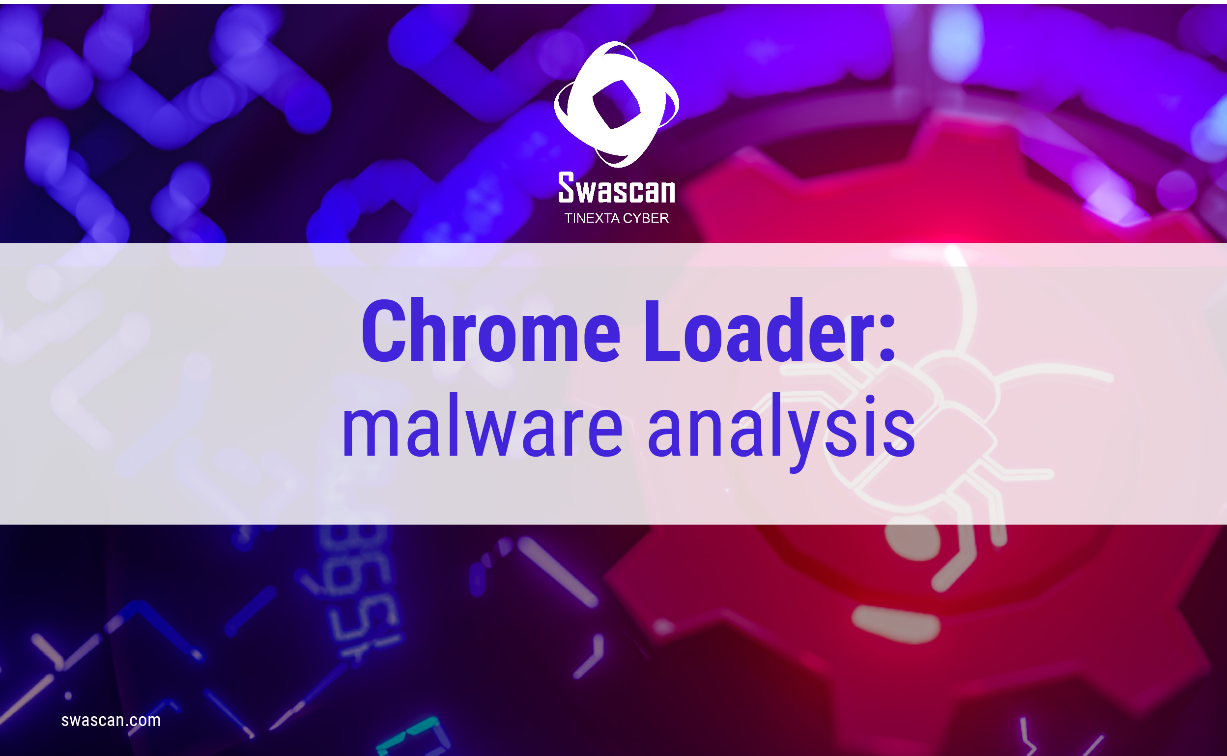 Chrome Loader: malware analysis