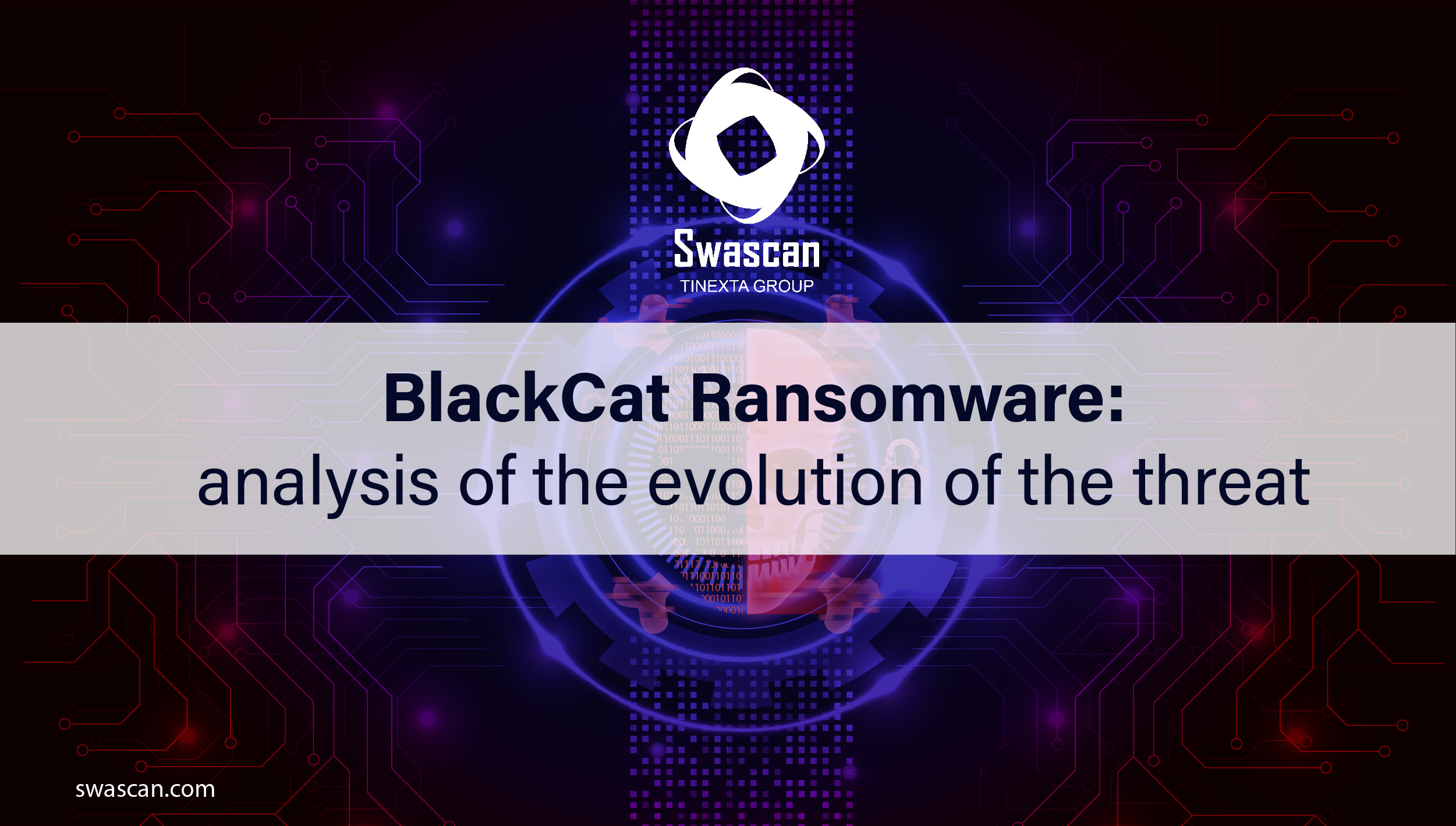 BlackCat Ransomware: analysis of the evolution of the threat