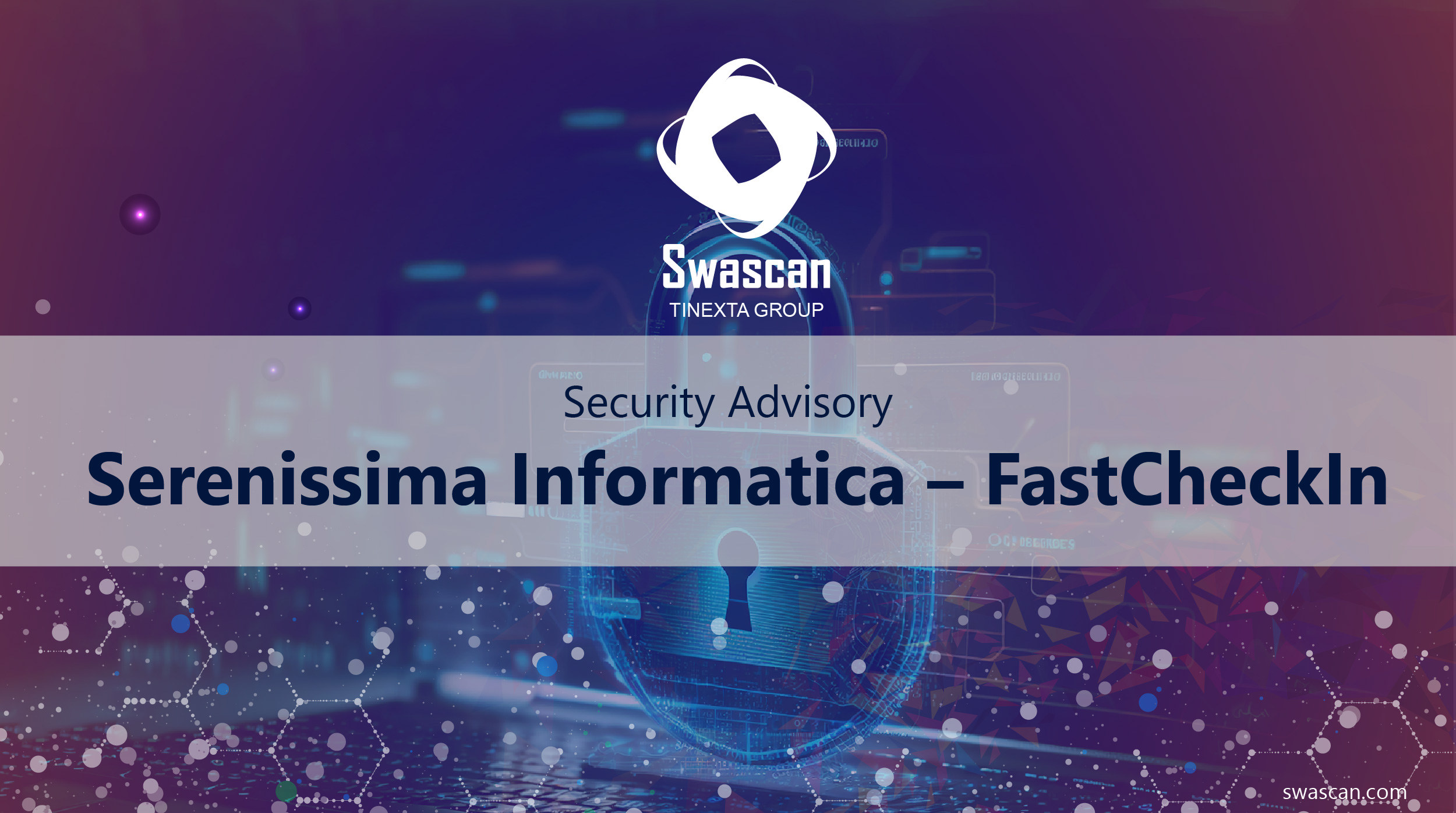 Security Advisory: Serenissima Informatica – FastCheckIn (CVE-2022-47768/CVE-2022-47769/ CVE-2022-47770)