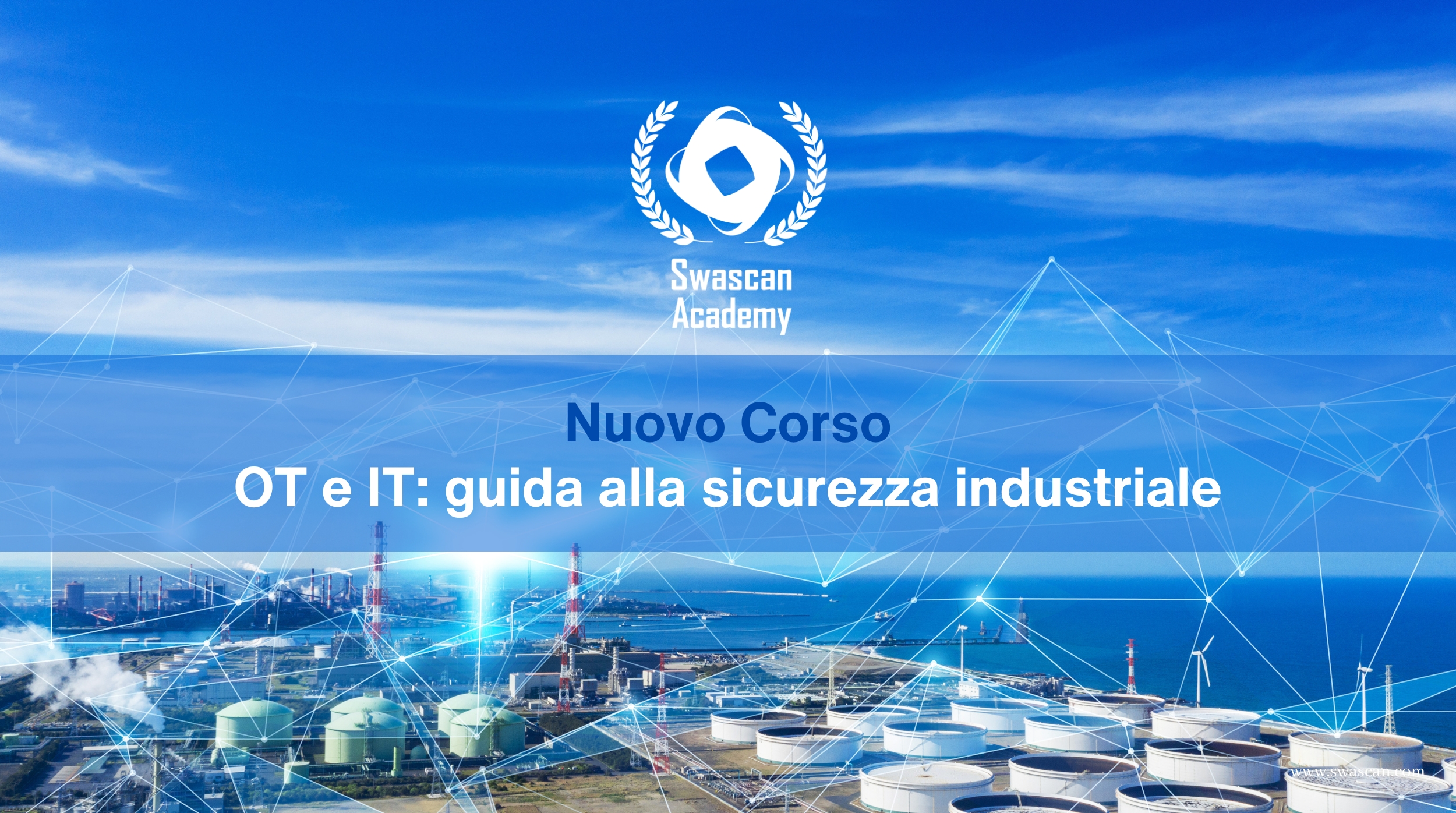 Nuovo Corso della Swascan Academy: OT e IT – guida alla sicurezza industriale